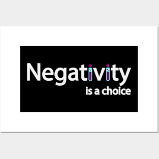 Negativity is a choice - be mindful Posters and Art